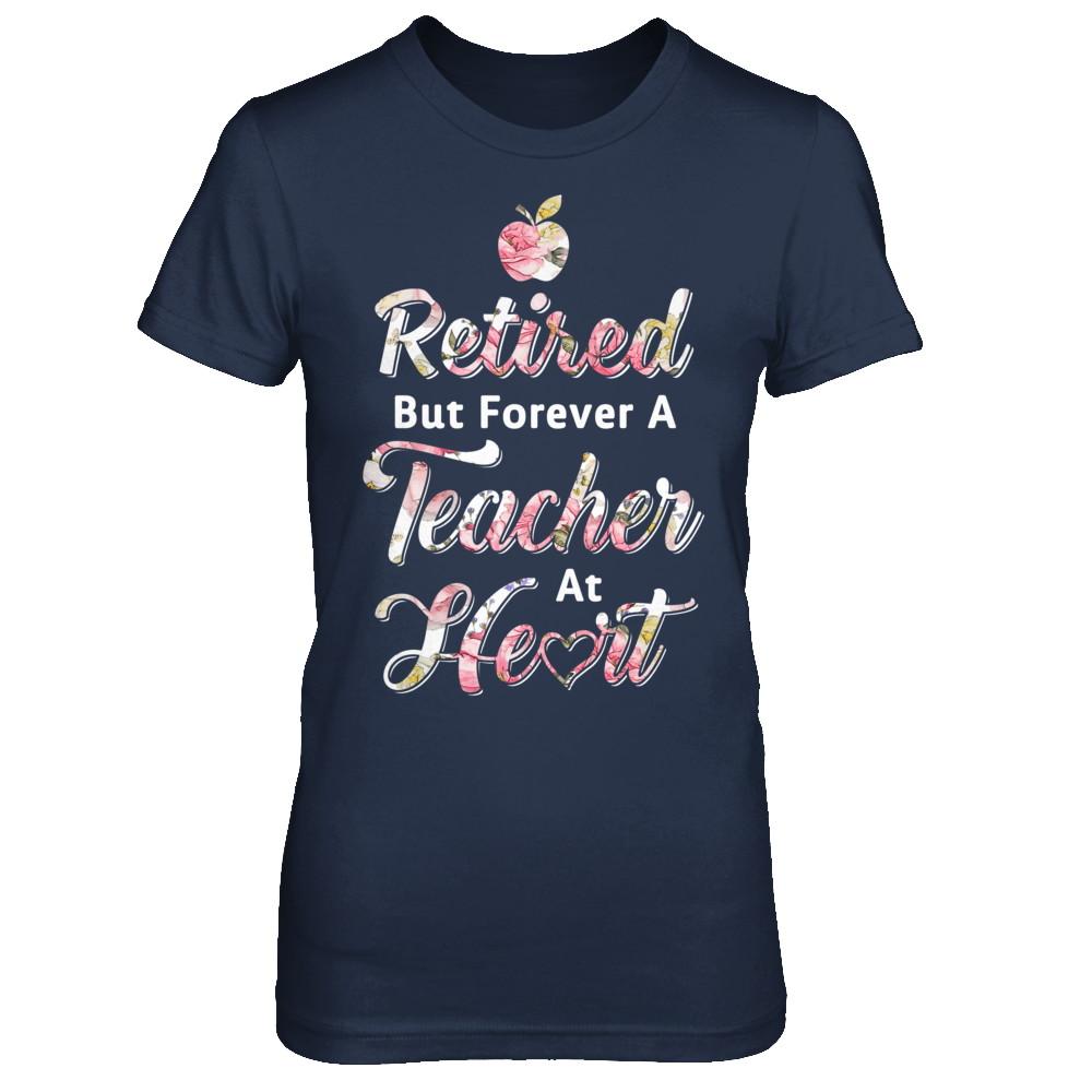 Retired But Forever A Teacher At Heart-T-Shirt & Hoodie-Women's T-Shirt-Navy
