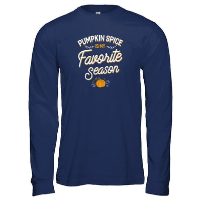 Pumpkin Spice Is My Favorite Season-T-Shirt & Tank Top-Long Sleeve T-Shirt-Navy