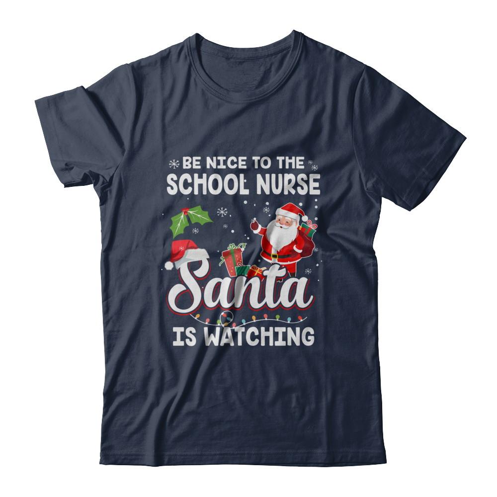 Be Nice To The School Nurse Santa Is Watching-T-Shirt & Sweatshirt-Classic T-Shirt-Navy