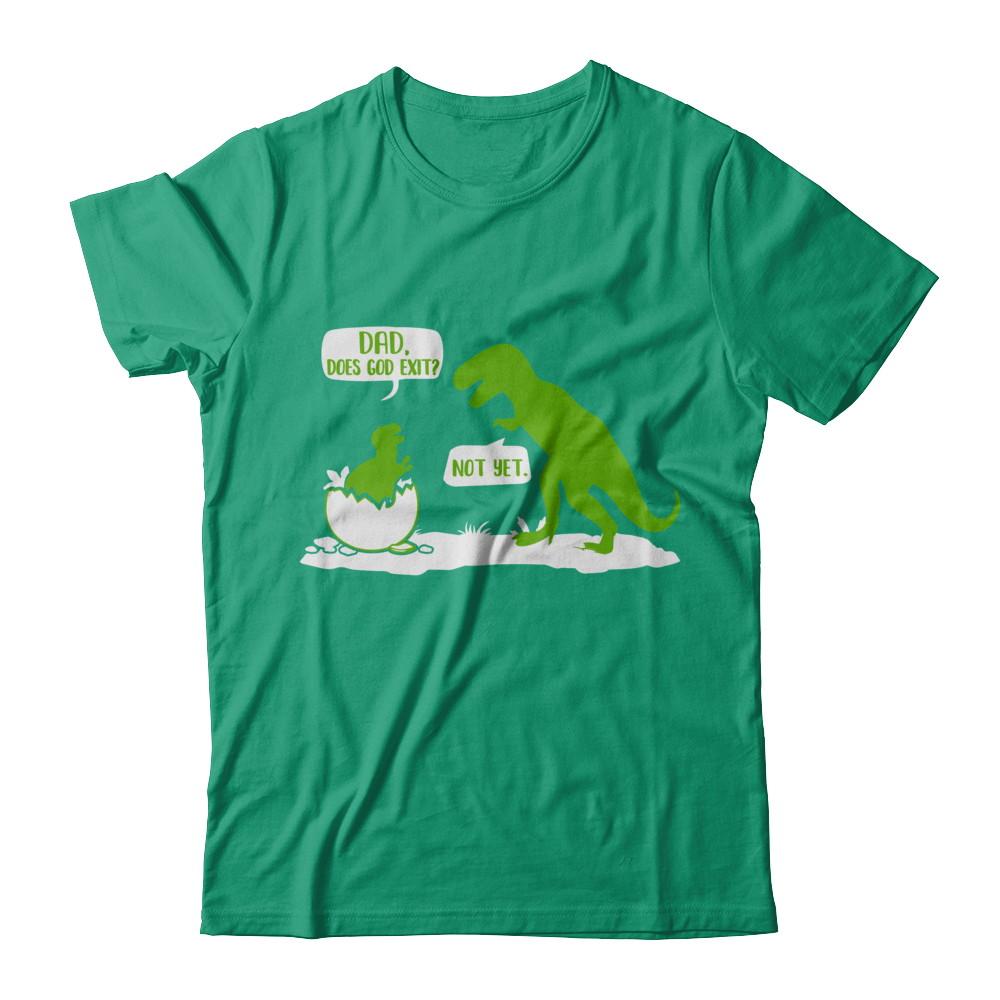 Dad Does God Exist Dinosaurs Funny-T-Shirt & Hoodie-Classic T-Shirt-Kelly Green