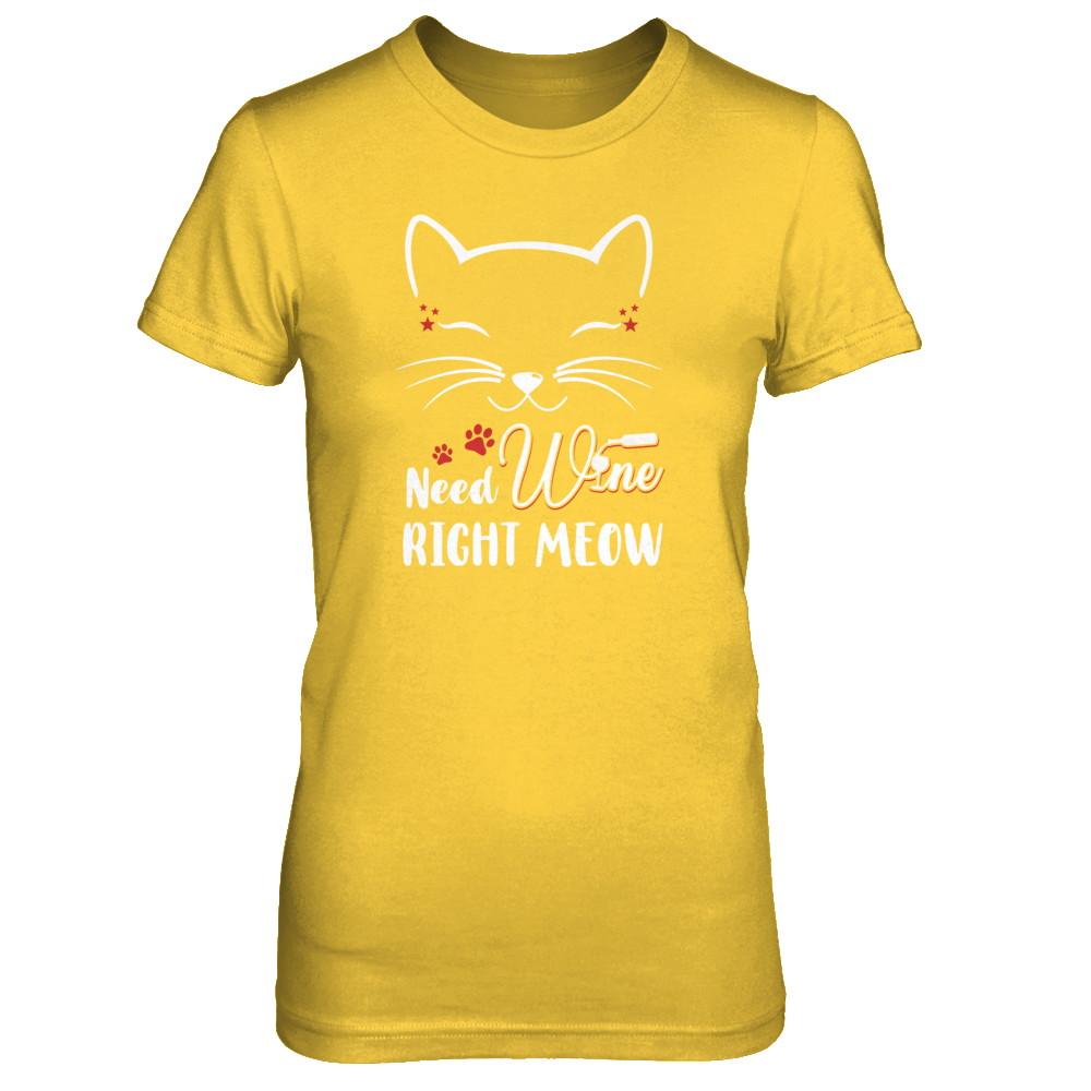 Wine Lover Need Wine Right Meow Cat Drinking Wine Gifts-T-Shirt & Tank Top-Women's T-Shirt-Daisy