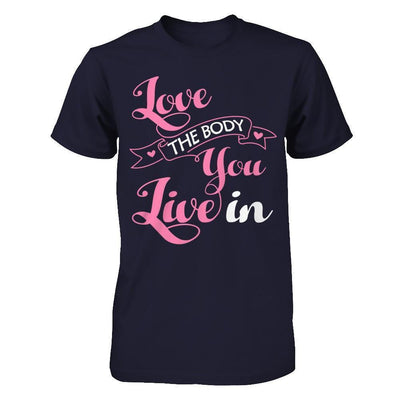 Love The Body You Live In-T-Shirt & Hoodie-Premium T-Shirt-Midnight Navy