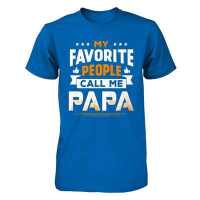 My Favorite People Call Me Papa-T-Shirt & Hoodie-Classic T-Shirt-Royal