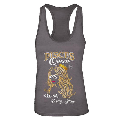 Pisces Queen Wake Pray Slay February March Girl Birthday Gift-T-Shirt & Tank Top-Women's Ideal Racerback Tank-Dark Grey