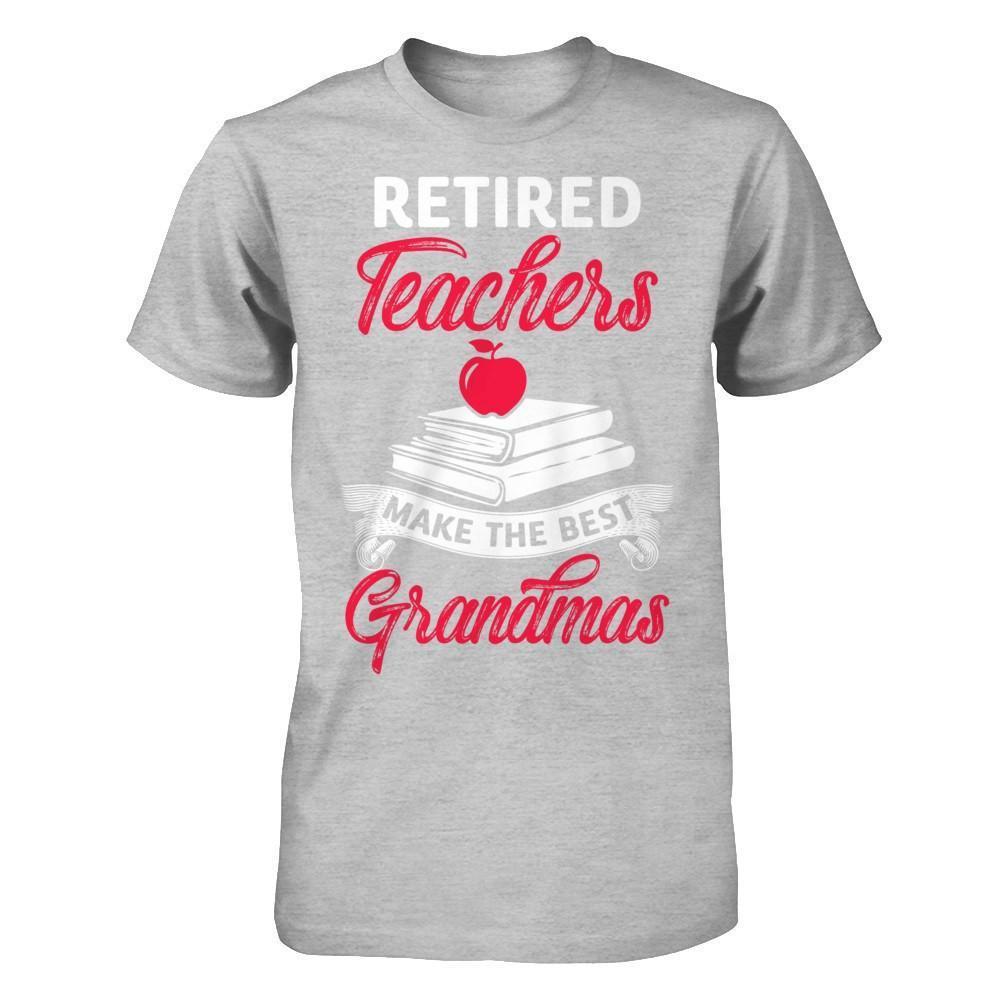Retired Teachers Make The Best Grandmas-T-Shirt & Hoodie-Premium T-Shirt-Heather Gray