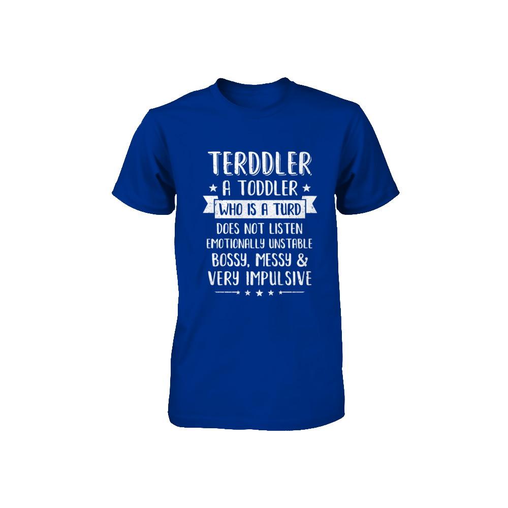 Terddler Who Is A Turd Can Not Listen Toddlers Gift Youth-Youth Shirt-