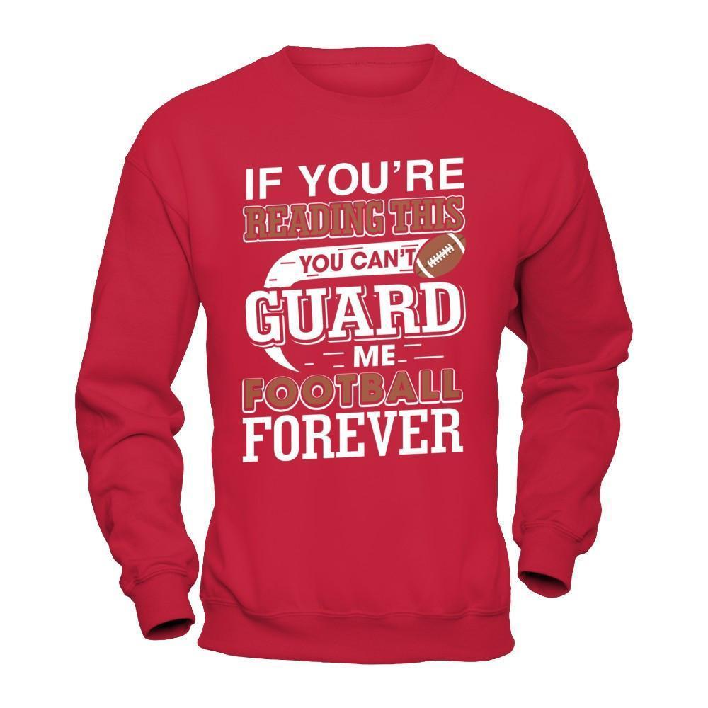 If You're Reading This You Can't Guard-T-Shirt & Hoodie-Crewneck Sweatshirt-Red