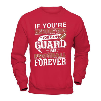 If You're Reading This You Can't Guard-T-Shirt & Hoodie-Crewneck Sweatshirt-Red