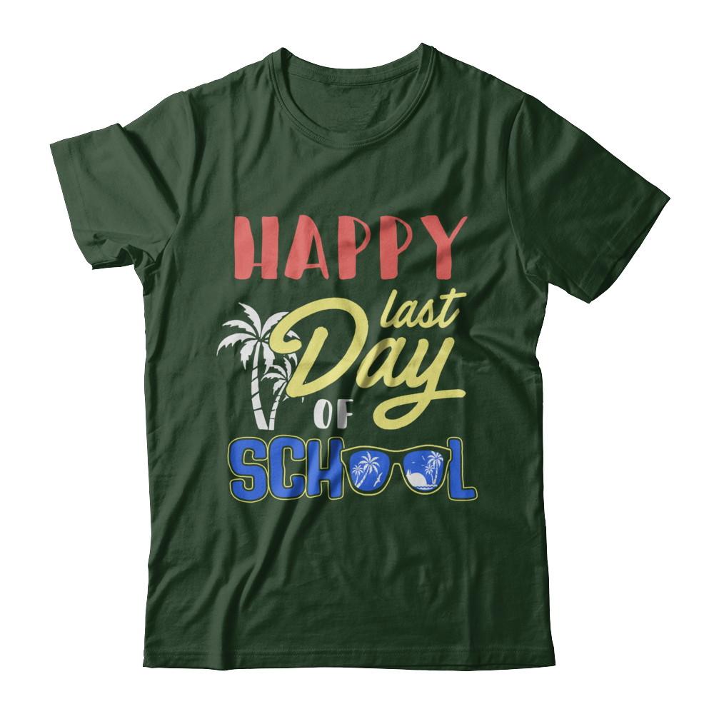 Happy Last Day Of School Students Teachers Graduated-T-Shirt & Hoodie-Classic T-Shirt-Forest Green
