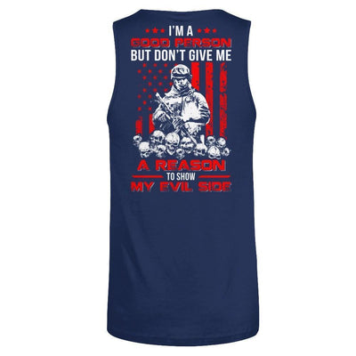 Soldier I'm A Good Person But Don't Give Me A Reason My Evil Side-T-Shirt & Hoodie-Unisex Tank-Navy