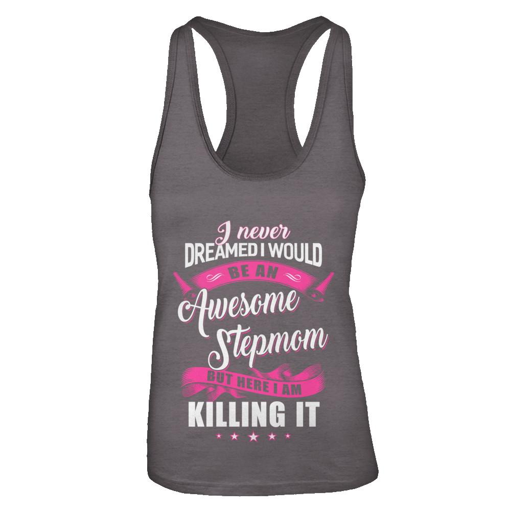 I Would Be An Awesome Stepmom Mothers Day Gifts-T-Shirt & Tank Top-Women's Ideal Racerback Tank-Dark Grey