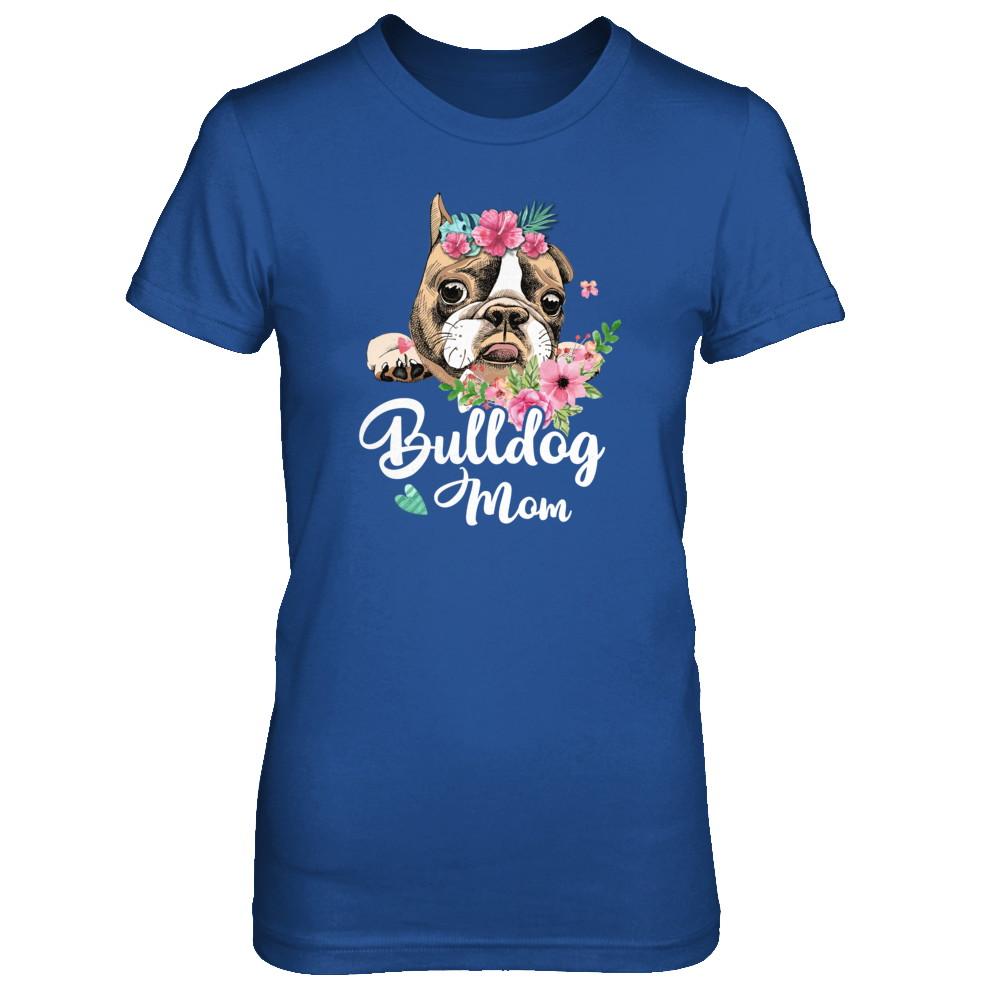 Bulldog Mom Funny Dog Mom Gift Idea-T-Shirt & Tank Top-Women's T-Shirt-Royal