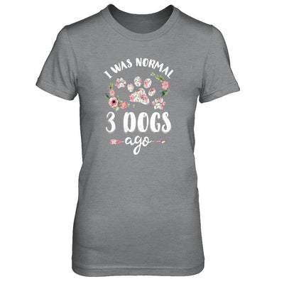 I Was Normal Three Dogs Ago-T-Shirt & Tank Top-Women's T-Shirt-Sport Grey