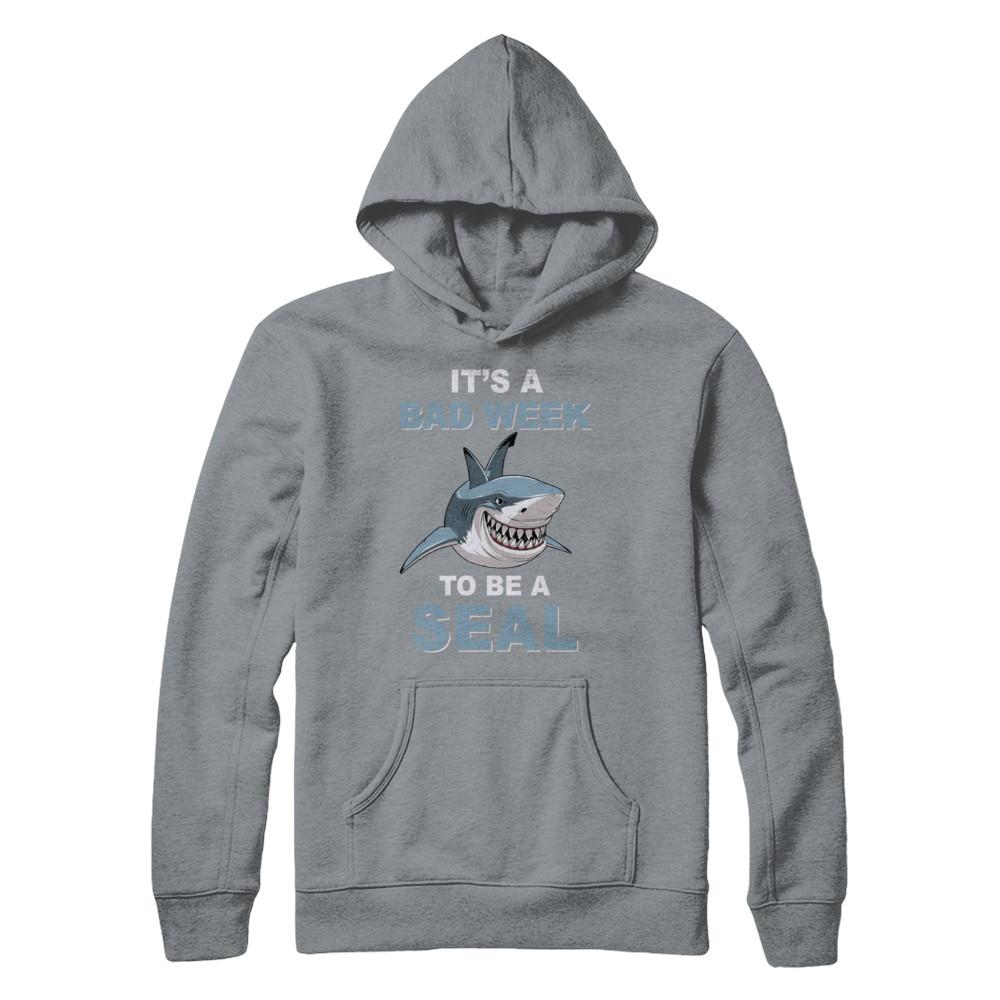 It's Bad Week To Be Seal Funny Shark Gift-T-Shirt & Hoodie-Pullover Hoodie-Light Steel