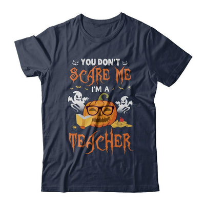 You Dont Scare Me Im A Teacher Halloween-T-Shirt & Hoodie-Classic T-Shirt-Navy