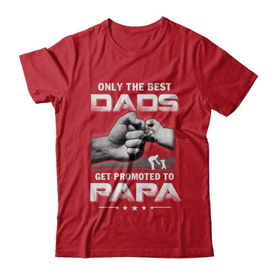 The Best Dads Get Promoted To Papa Fathers Day-T-Shirt & Hoodie-Classic T-Shirt-Red