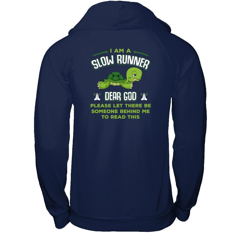 I Am A Slow Runner Dear God Please Let There Be Someone Behind Me To Read This-T-Shirt & Tank Top-Pullover Hoodie-Navy