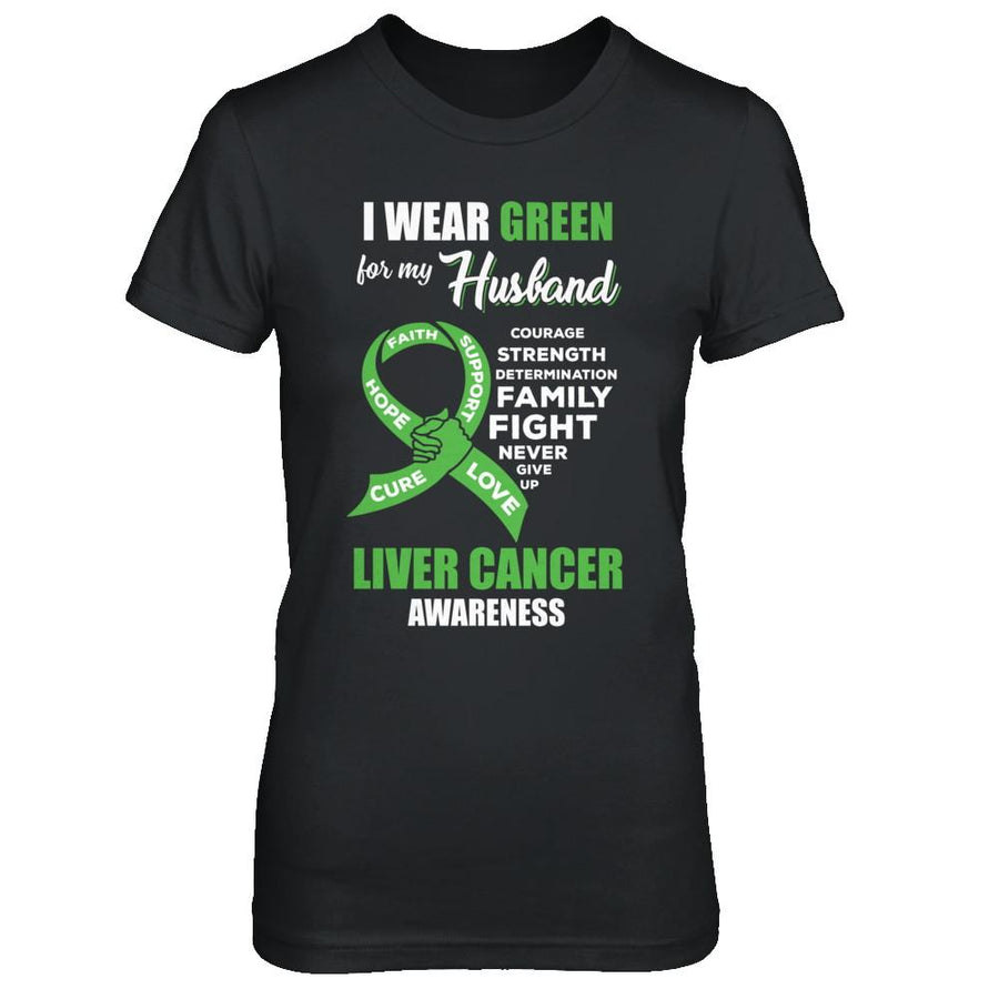 Liver Cancer I Wear Green For My Husband Wife-T-Shirt & Hoodie-Women's T-Shirt-Black