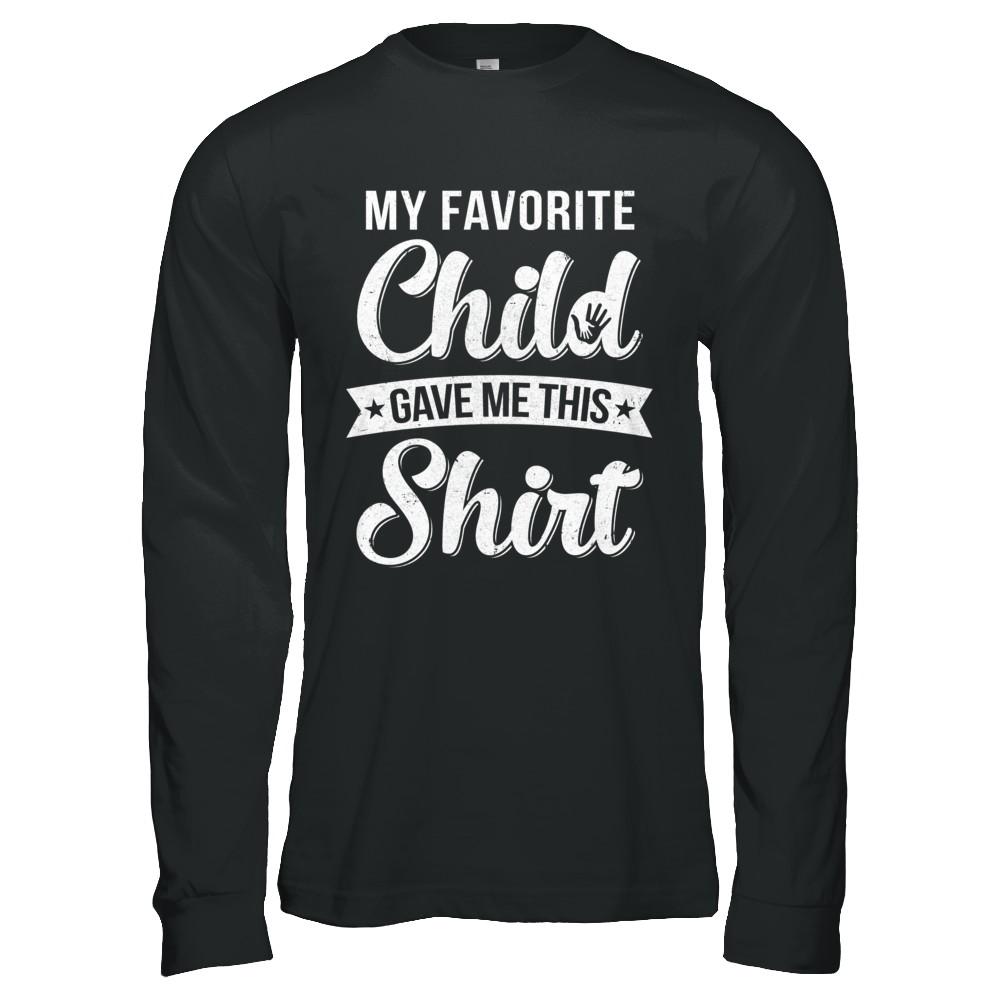 Favorite Child Gave Me This-T-Shirt & Hoodie-Long Sleeve T-Shirt-Black