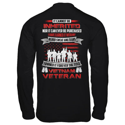 It Cannot Be Inherited I Owned It Forever The Title Vietnam Veteran-T-Shirt & Hoodie-Long Sleeve T-Shirt-Black