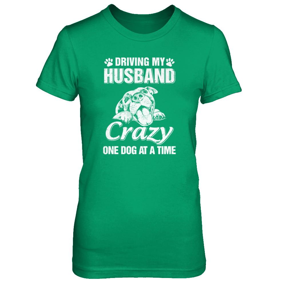 Driving My Husband Crazy One Dog At A Time Car Wife Gift-T-Shirt & Tank Top-Women's T-Shirt-Irish Green