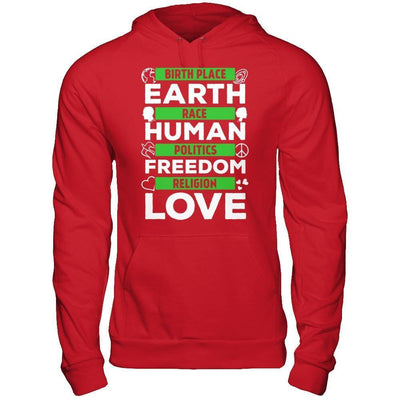 Birth Place Earth Race Human Politics Freedom Religion Love-T-Shirt & Hoodie-Pullover Hoodie-Red