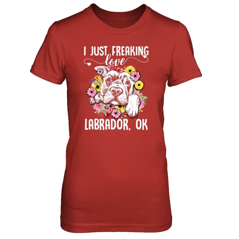Dog I Just Freaking Love Labrador-T-Shirt & Tank Top-
