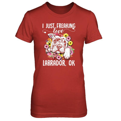 Dog I Just Freaking Love Labrador-T-Shirt & Tank Top-