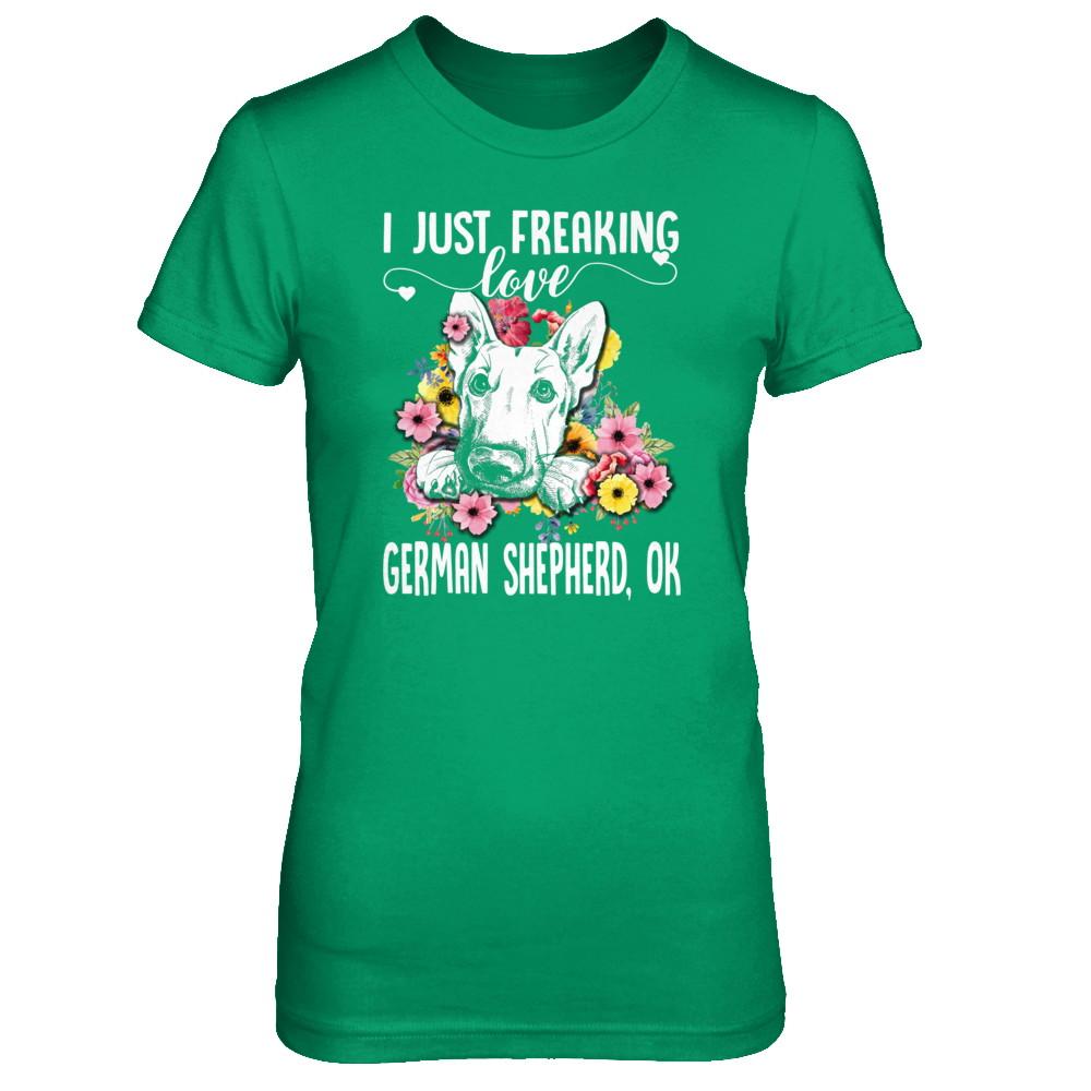 Dog I Just Freaking Love German Shepherd-T-Shirt & Tank Top-