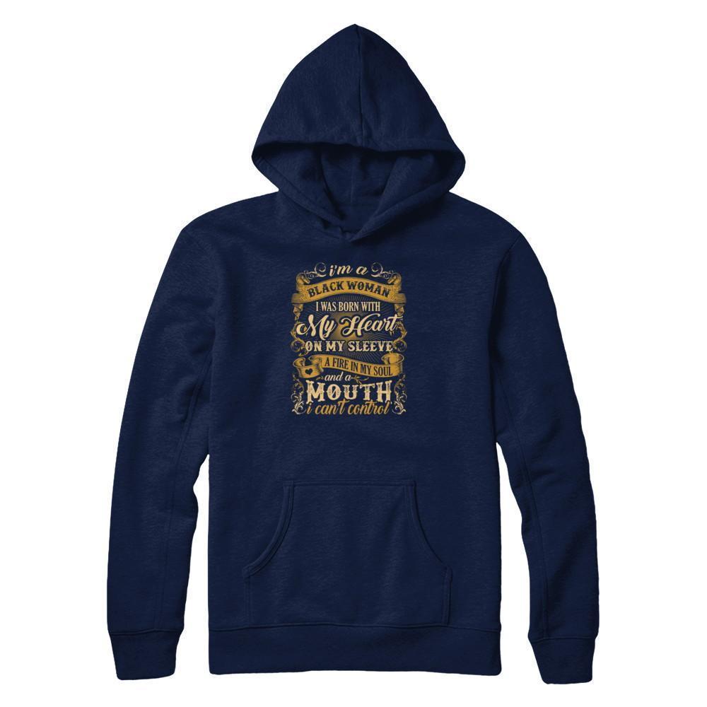 I Am A Black Woman I Was Born With My Heart On My Sleeve-T-Shirt & Tank Top-Pullover Hoodie-Navy