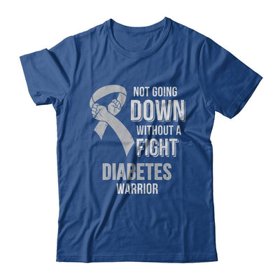 Not Going Down Without A Fight Diabetes Awareness Warrior-T-Shirt & Hoodie-Classic T-Shirt-Royal