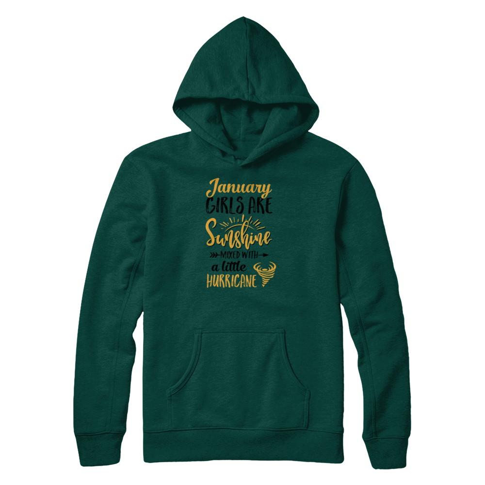 January Girls Sunshine Mixed With A Little Hurricane Birthday-T-Shirt & Tank Top-Pullover Hoodie-Deep Forest