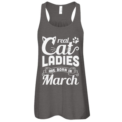 Real Cat Ladies Are Born In March Cat Day-T-Shirt & Tank Top-