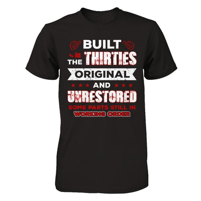 Built In The Thirties Original And Unrestored-T-Shirt & Hoodie-Premium T-Shirt-Black