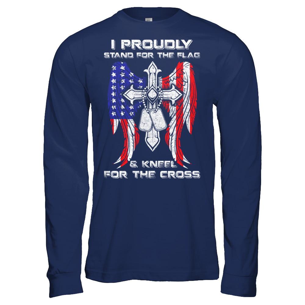 Veteran I Proudly Stand For The Flag Kneel For The Cross-T-Shirt & Hoodie-Long Sleeve T-Shirt-Navy
