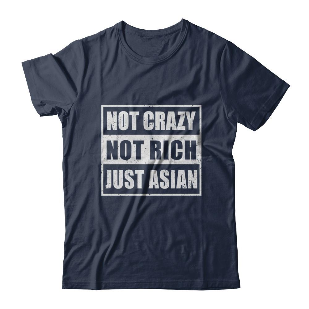 Not Crazy Not Rich Just Asian-T-Shirt & Hoodie-Classic T-Shirt-Navy