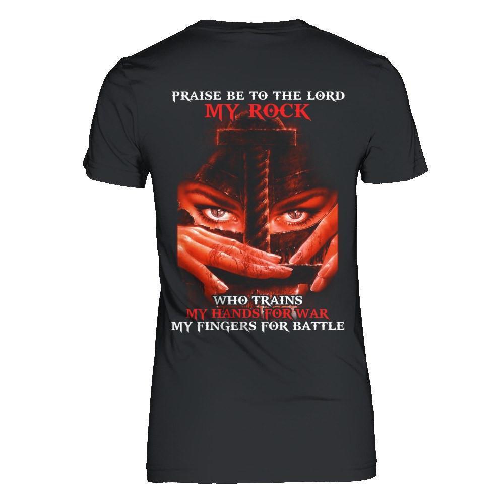 Praise Be To The Lord My Rock Who Trains My Hands For War-T-Shirt & Hoodie-Women's T-Shirt-Black