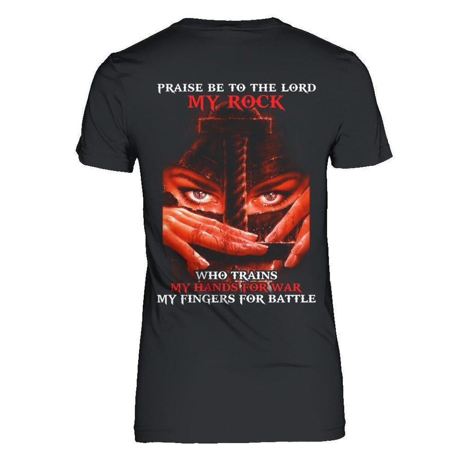 Praise Be To The Lord My Rock Who Trains My Hands For War-T-Shirt & Hoodie-Women's T-Shirt-Black