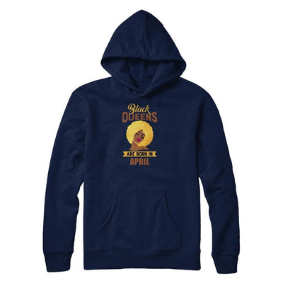 Black Queens Are Born In April Birthday Gift-T-Shirt & Tank Top-Pullover Hoodie-Navy