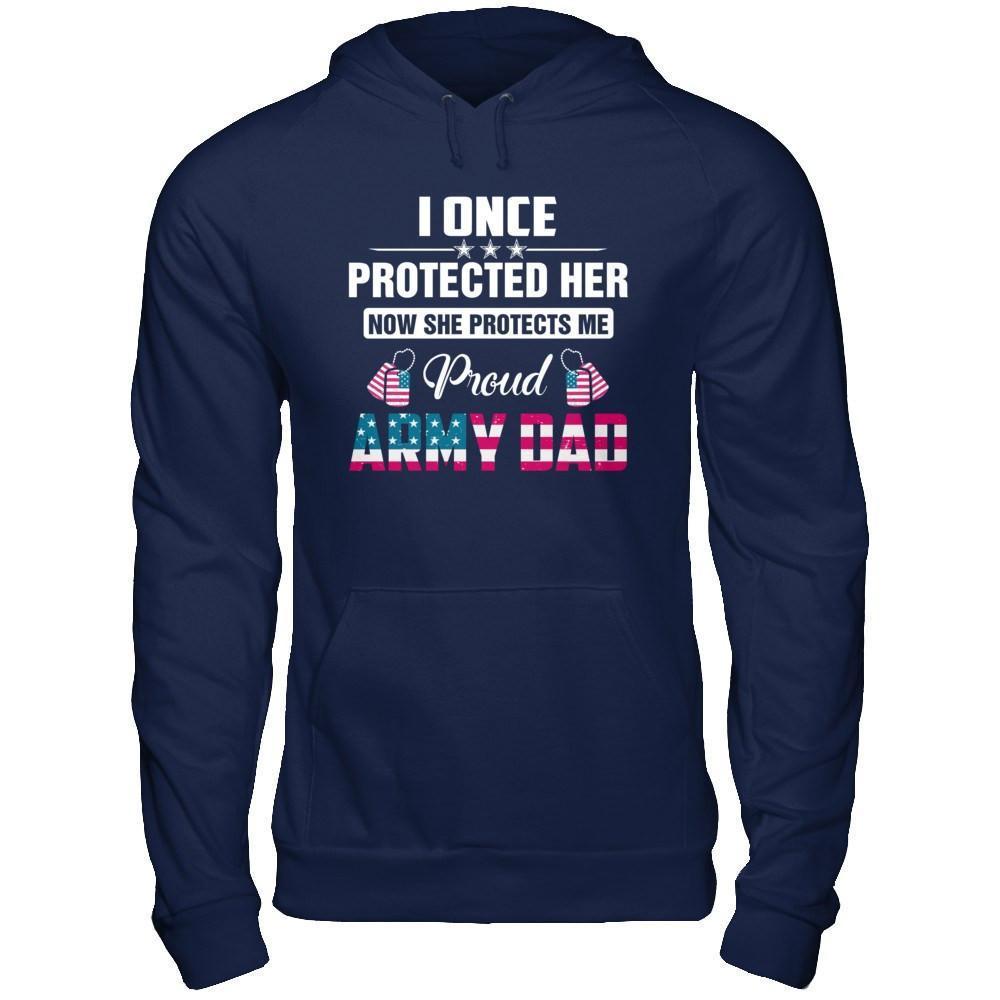 I Once Protected Her She Protects Me Proud Army Dad-T-Shirt & Hoodie-Pullover Hoodie-Navy