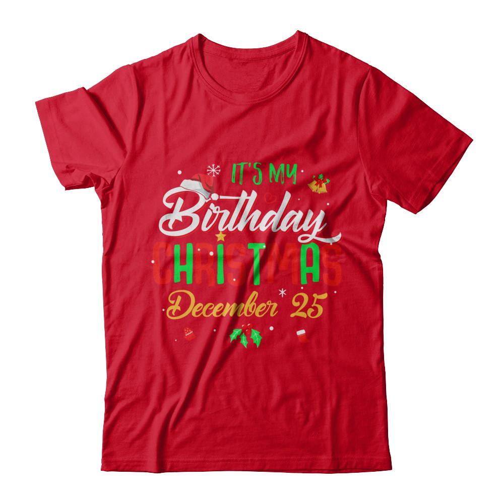 It's My Birthday Christmas December 25-T-Shirt & Sweatshirt-Premium T-Shirt-Red