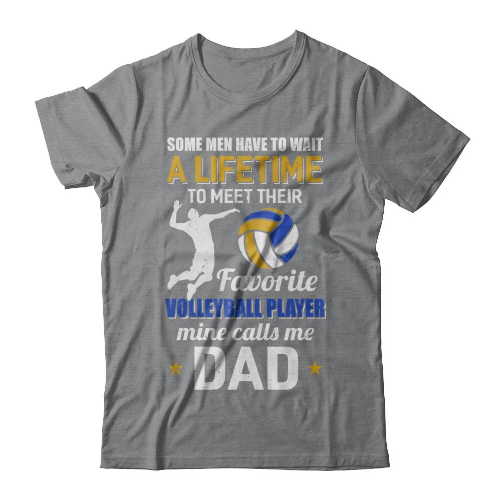 Funny My Favorite Volleyball Player Calls Me Dad-T-Shirt & Hoodie-