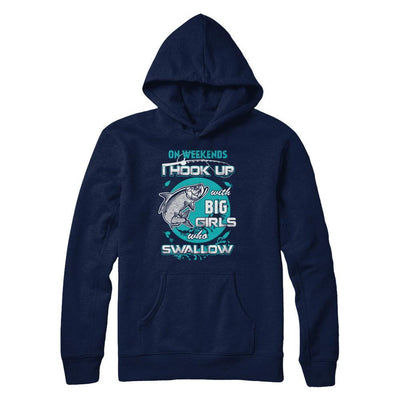 On Weekends I Hook Up With Big Girls-T-Shirt & Hoodie-Pullover Hoodie-Navy