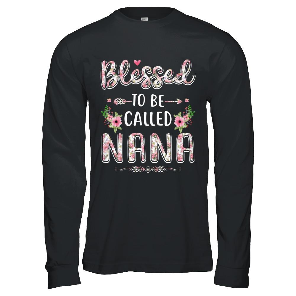 Funny Grandma Gifts Blessed To Be Called Nana-T-Shirt & Hoodie-Long Sleeve T-Shirt-Black