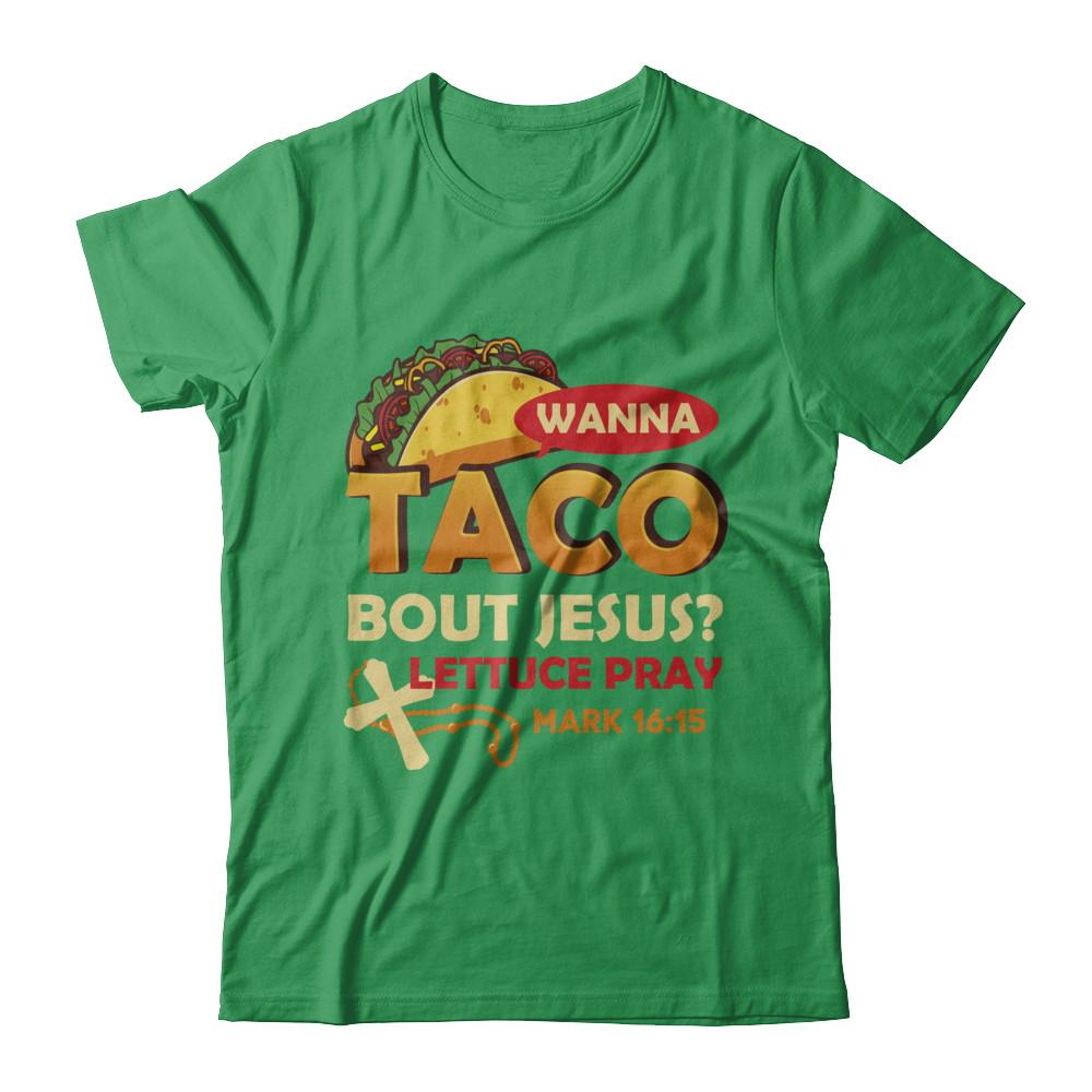 Wanna Taco Bout Jesus Christian Tacos-T-Shirt & Hoodie-Premium T-Shirt-Kelly Green