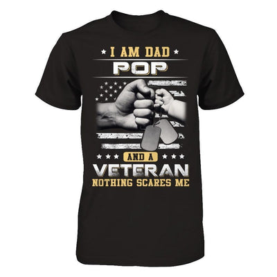 I'm A Dad Pop And A Veteran Nothing Scares Me-T-Shirt & Hoodie-Classic T-Shirt-Black