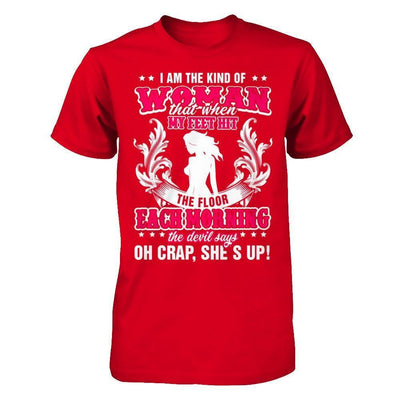 I Am The Kind Of Woman That When My Feet Hit The Floor-T-Shirt & Hoodie-Premium T-Shirt-Red