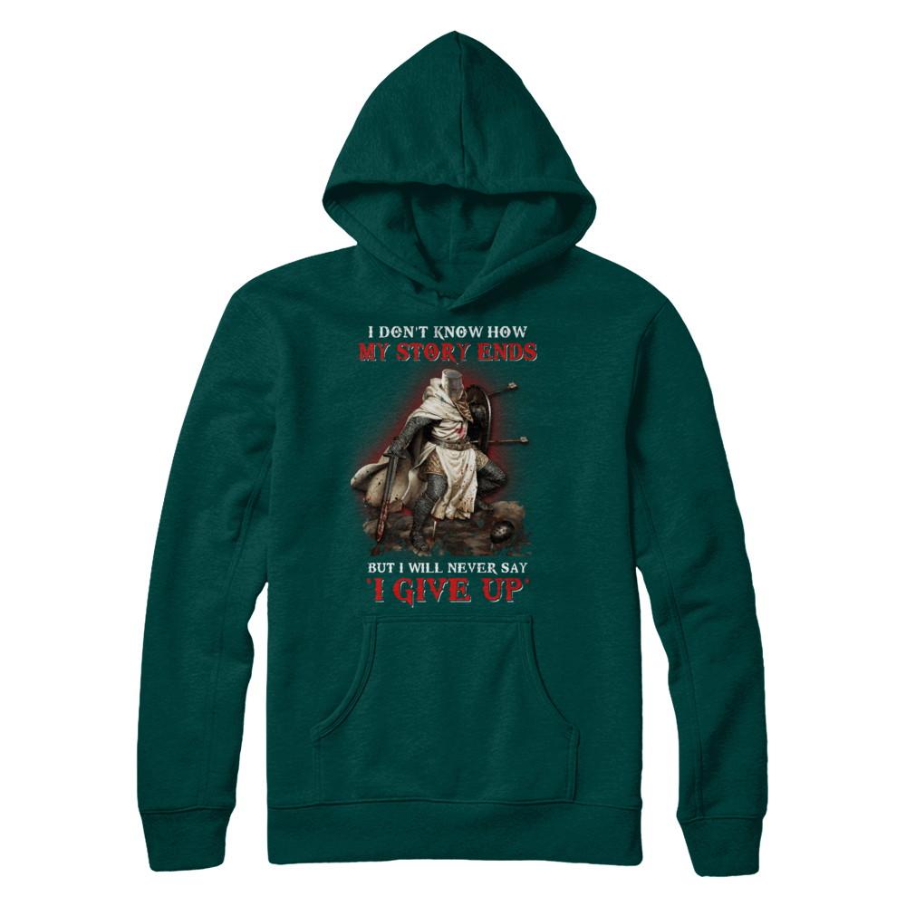How My Story Ends But It Will Never Say I Gave Up Knight-T-Shirt & Hoodie-Pullover Hoodie-Deep Forest
