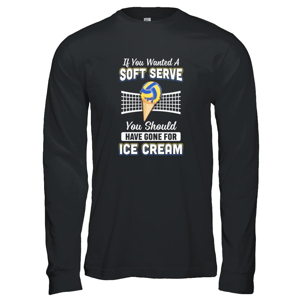 If You Wanted A Soft Serve Funny Volleyball-T-Shirt & Tank Top-Long Sleeve T-Shirt-Black