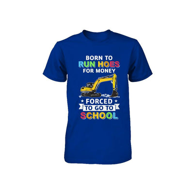 Born To Run Hoes For Money Forced To Go To School Youth-Youth Shirt-